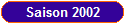 Saison 2002
